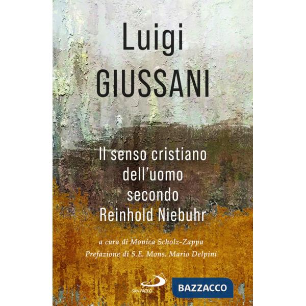 Senso cristiano dell'uomo secondo Reinhold Niebuhr (Il)