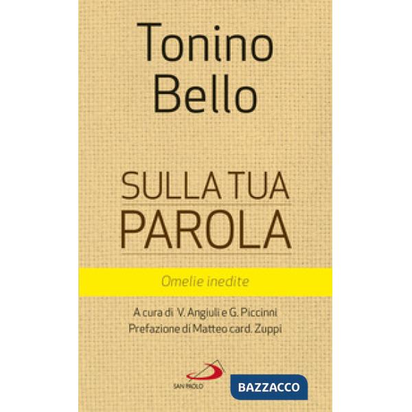 Sulla tua parola. Omelie inedite
