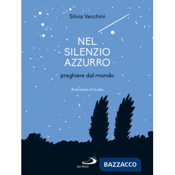 Nel silenzio azzurro. Preghiere dal mondo