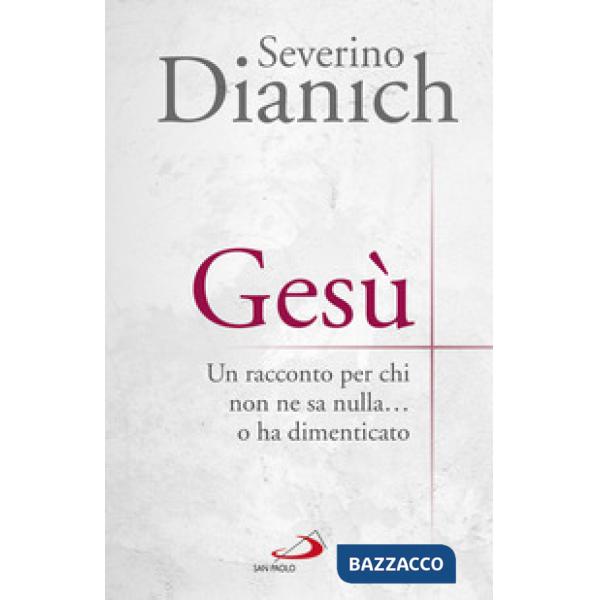Gesù. Un racconto per chi non ne sa nulla... o ha dimenticato
