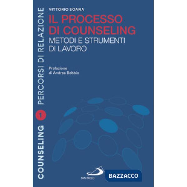 Processo di counseling. Metodi e strumenti di lavoro (Il)