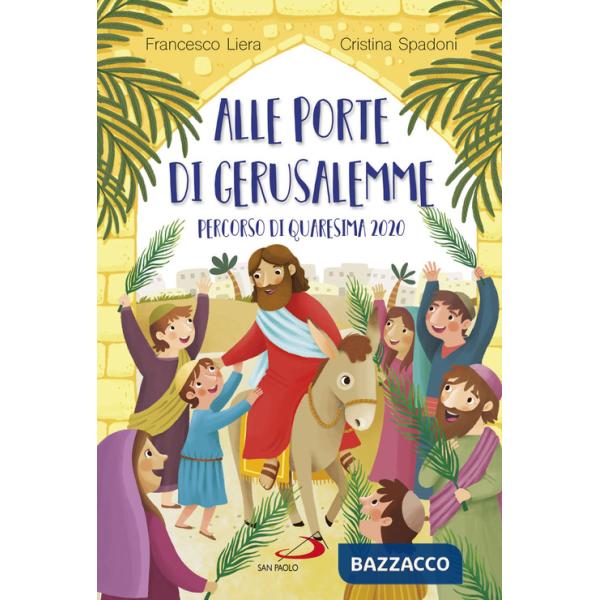 Alle porte di Gerusalemme. Percorso di Quaresima 2020