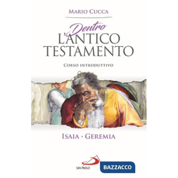 Dentro l'Antico Testamento. Corso introduttivo Isaia-Geremia