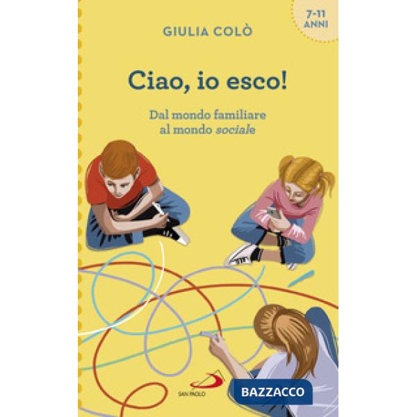 Ciao, io esco! Dal mondo familiare al mondo sociale