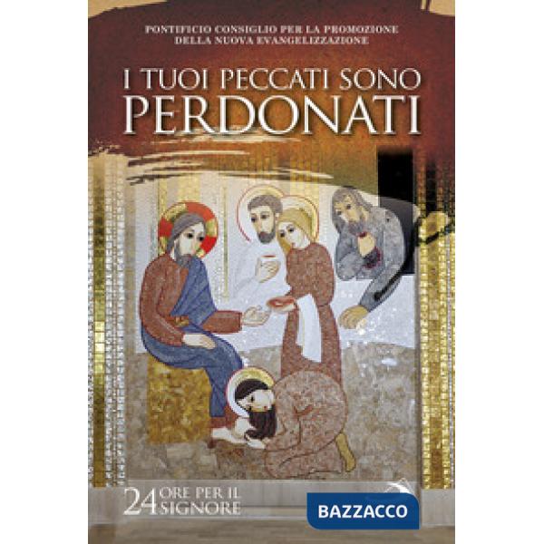 Tuoi peccati sono perdonati. Luca 7,48. 24 ore per il Signore 20-21 marzo 2020. Sussidio pastorale (I)