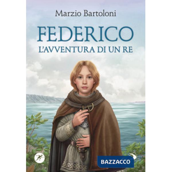 Federico. L'avventura di un re