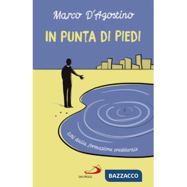 In punta di piedi. Echi dalla formazione presbiterale