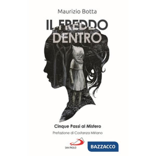 Freddo dentro. Cinque passi al Mistero (Il)