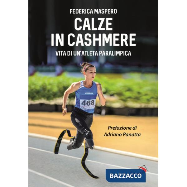 Calze in cashmere. Vita di un'atleta paralimpica