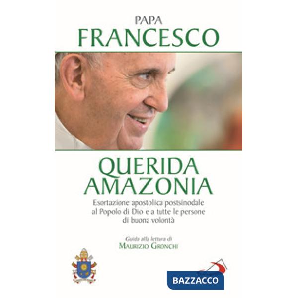 «Querida Amazonia». Esortazione apostolica postsinodale al popolo di Dio e a tutte le persone di buona volontà