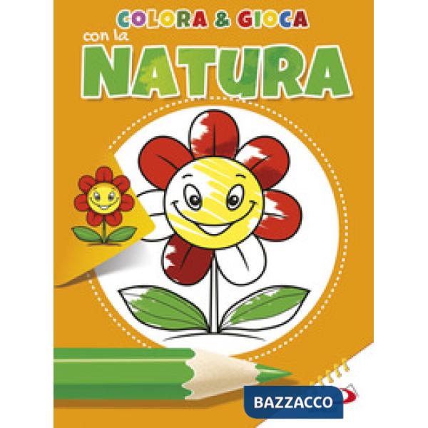Colora & gioca con la natura. Ediz. illustrata
