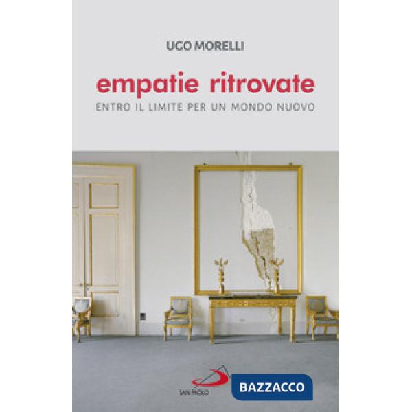 Empatie ritrovate. Entro il limite per un mondo nuovo