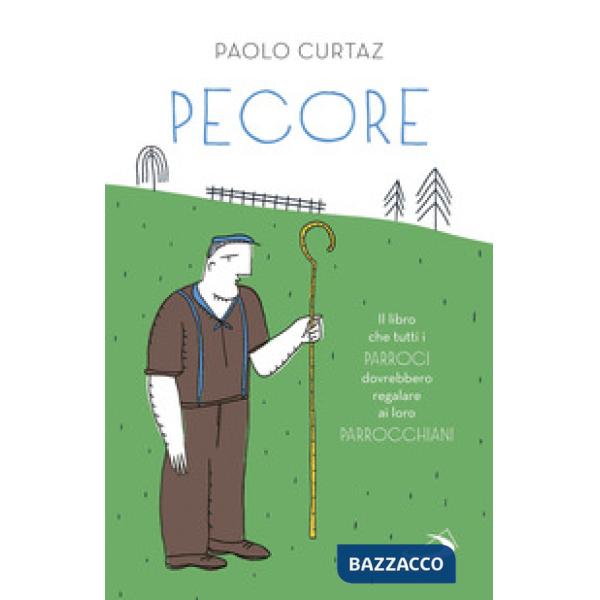 Pecore. Il libro che tutti i parroci dovrebbero regalare ai loro parrocchiani
