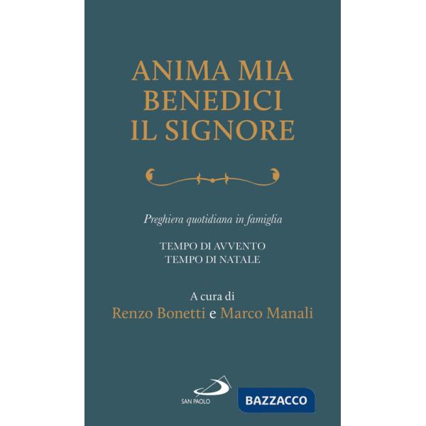 Anima mia, benedici il Signore. Preghiera quotidiana in famiglia. Tempo di Avvento. Tempo di Natale