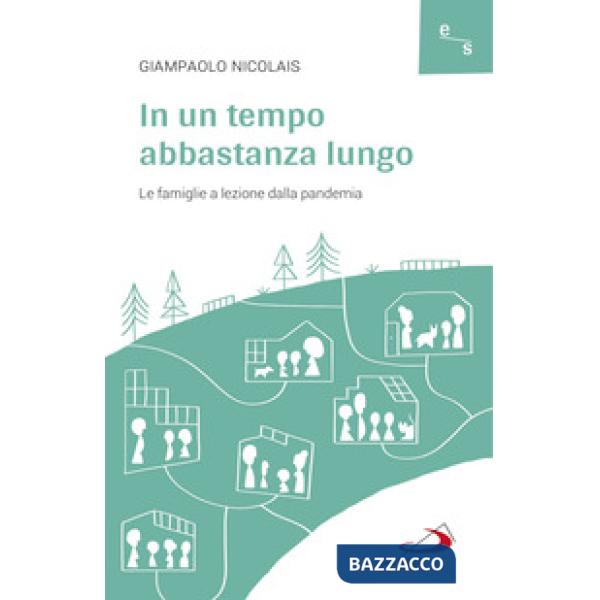 In un tempo abbastanza lungo. Le famiglie a lezione dalla pandemia