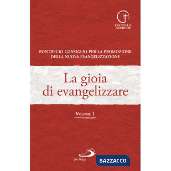 Gioia di evangelizzare (La). Vol. 1