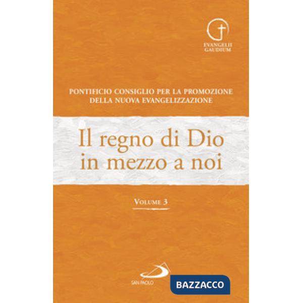 Regno di Dio in mezzo a noi (Il). Vol. 3