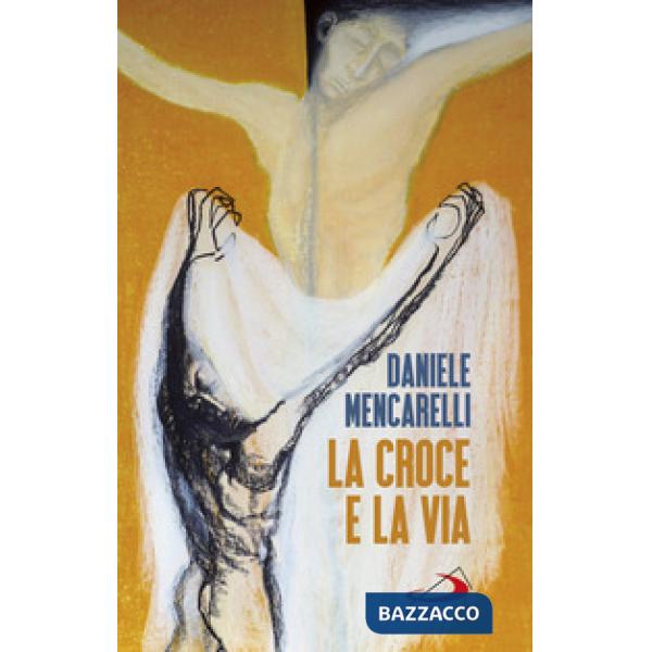Croce e la via (La)