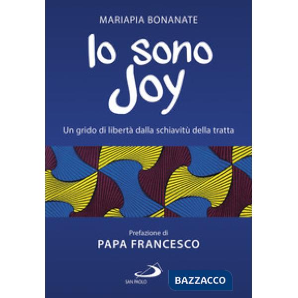 Io sono Joy. Un grido di libertà dalla schiavitù della tratta