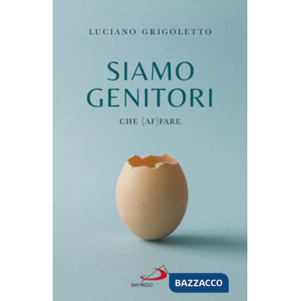 Siamo genitori. Che (af)fare