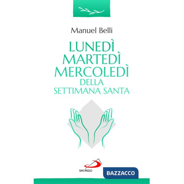 Lunedì, martedì, mercoledì della settimana santa