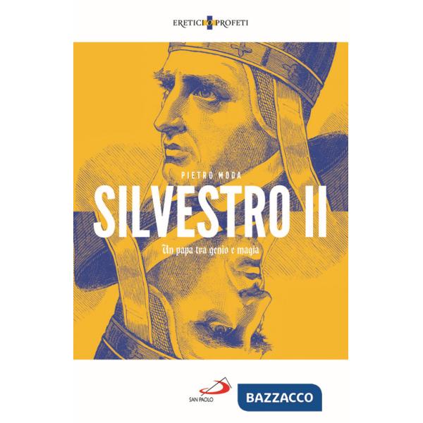 Silvestro II. Un papa tra genio e magia