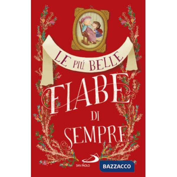 Più belle fiabe di sempre (Le). Vol. 1