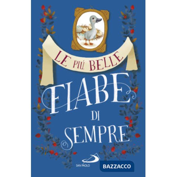 Più belle fiabe di sempre (Le). Vol. 2