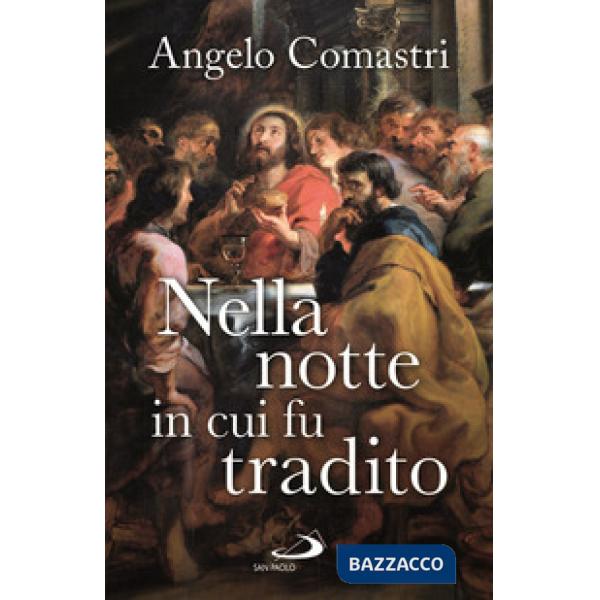 Nella notte in cui fu tradito