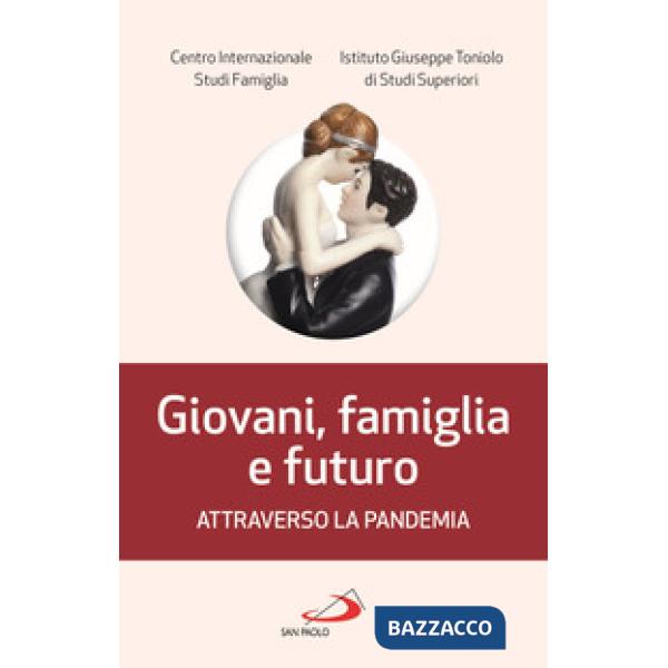 Giovani, famiglia e futuro attraverso la pandemia