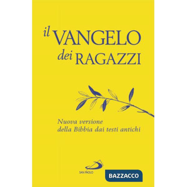 Vangelo dei ragazzi. Nuova versione della Bibbia dai testi antichi (Il)