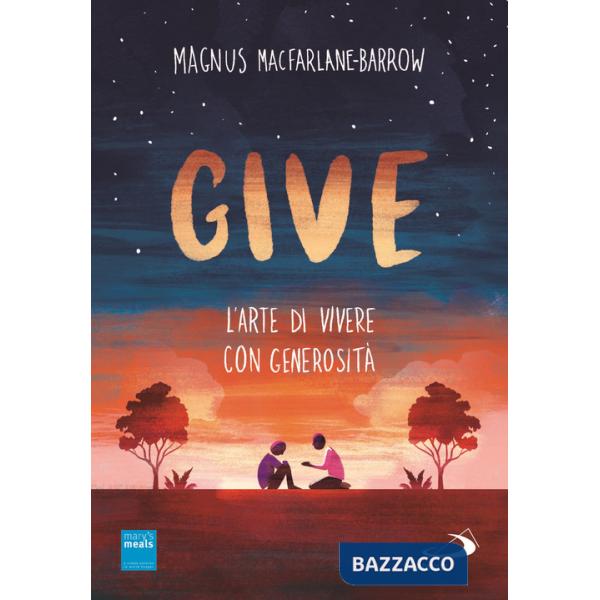 Give. L'arte di vivere con generosità