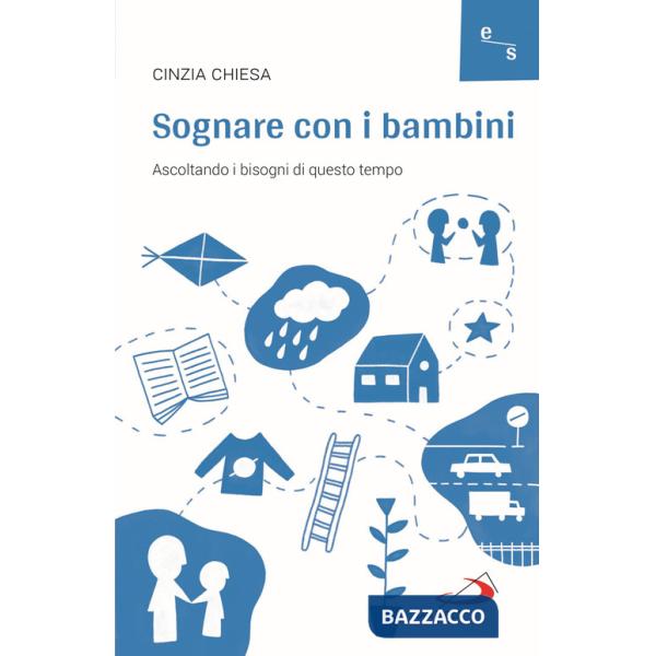 Sognare con i bambini. Ascoltando i bisogni di questo tempo