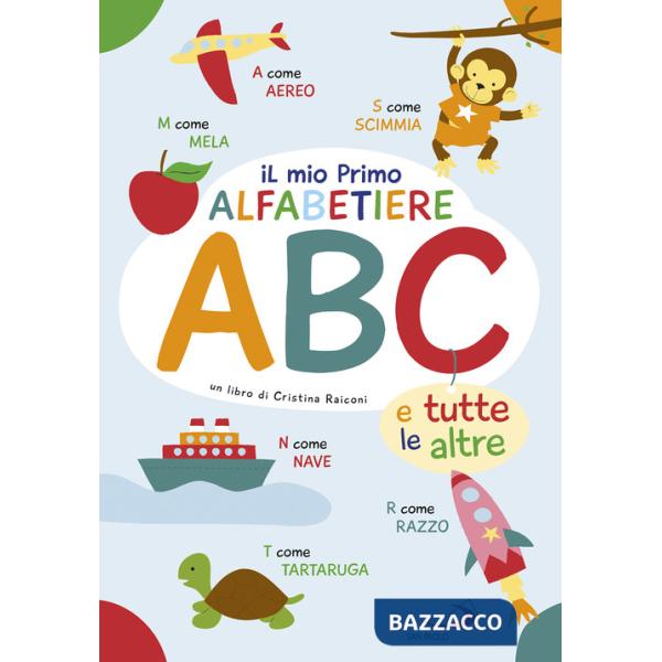 Primo alfabetiere ABC. e tutte le altre (Il)