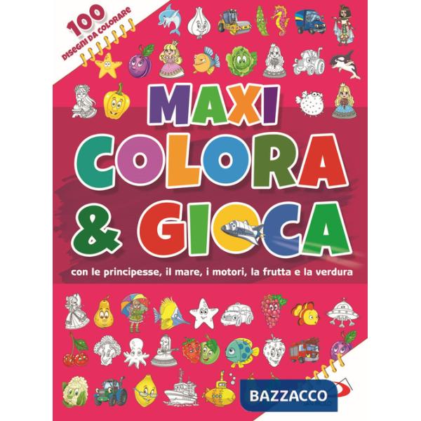 Maxi colora & gioca. Con le principesse, il mare, i motori, la frutta e la verdura. Ediz. a colori