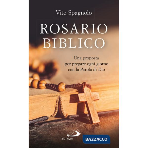 Rosario biblico. Una proposta per pregare ogni giorno con la Parola di Dio