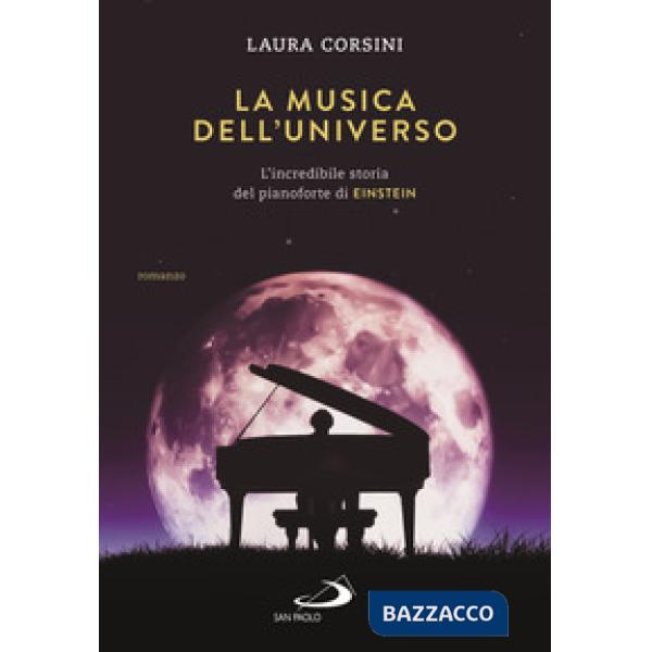 Musica dell'universo. L'incredibile storia del pianoforte di Einstein (La)