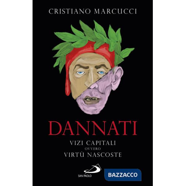 Dannati. Vizi capitali ovvero virtù nascoste