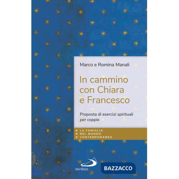 In cammino con Chiara e Francesco. Proposta di esercizi spirituali per coppie