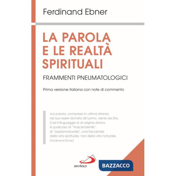 Parola e le realtà spirituali. Frammenti pneumatologici (La)