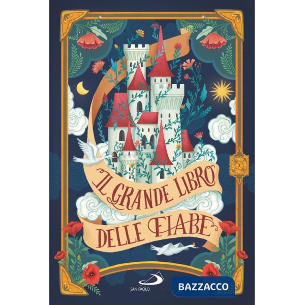 Grande libro delle fiabe. Ediz. a colori (Il)