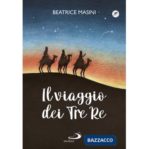 Viaggio dei tre re. Aspettando Natale (Il)