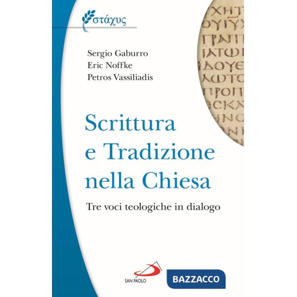 Scrittura e tradizione nella Chiesa. Tre voci teologiche in dialogo