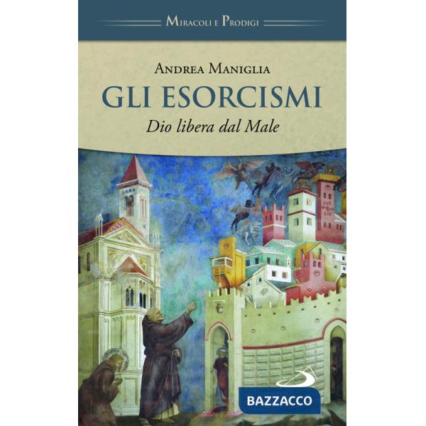 Esorcismi. Dio libera dal male (Gli)