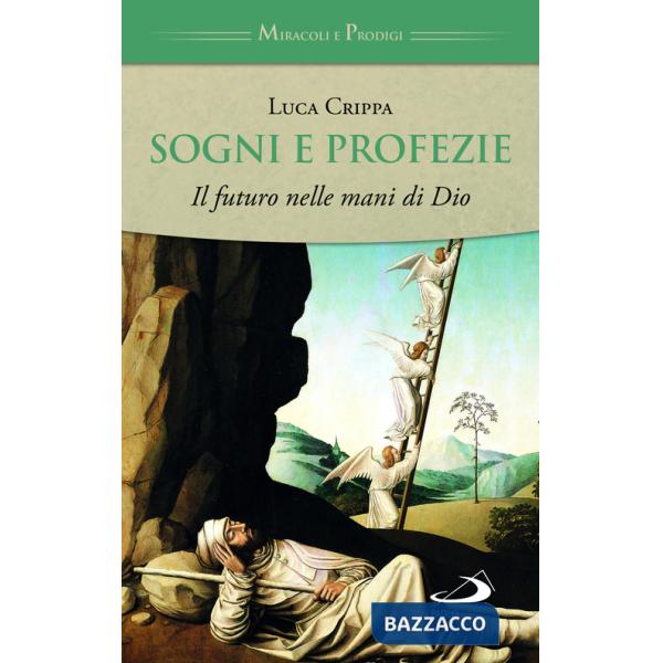 Sogni e profezie. Il futuro nelle mani di Dio