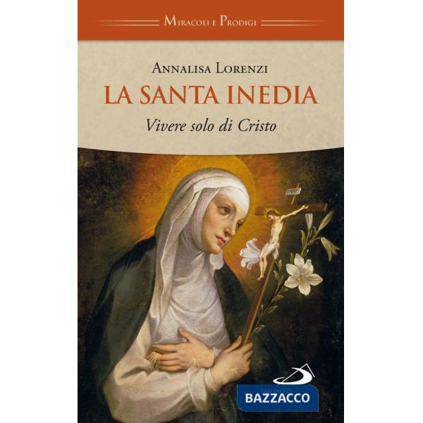Santa inedia. Vivere solo di Cristo (La)
