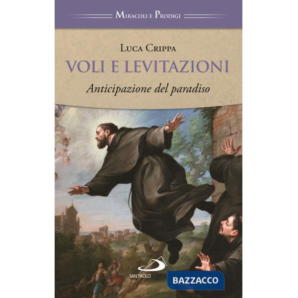 Voli e levitazioni. Anticipazioni del paradiso