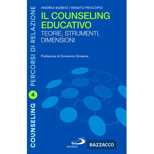 Counseling educativo. Teorie, strumenti, dimensioni (Il)