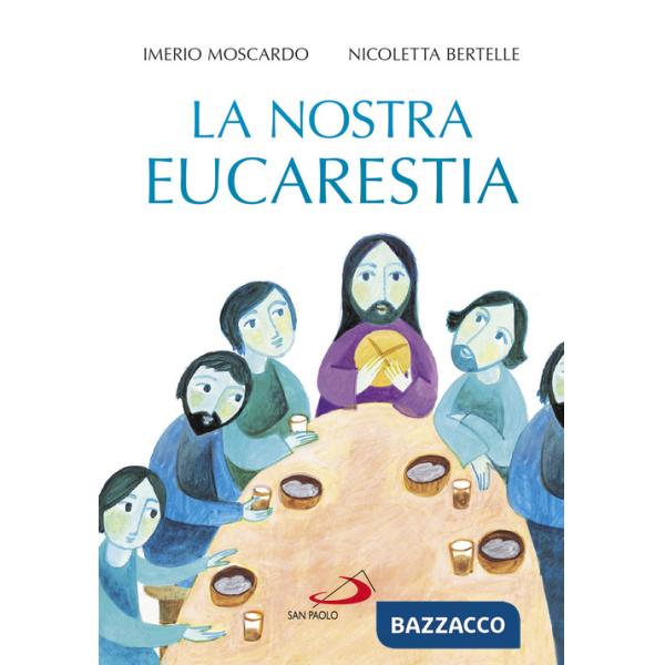 Nostra eucarestia (La)