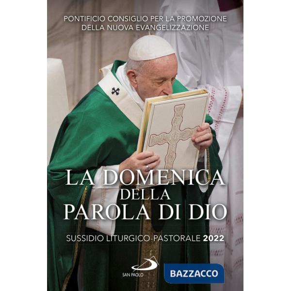 Domenica della Parola di Dio. Sussidio liturgico-pastorale 2022 (La)